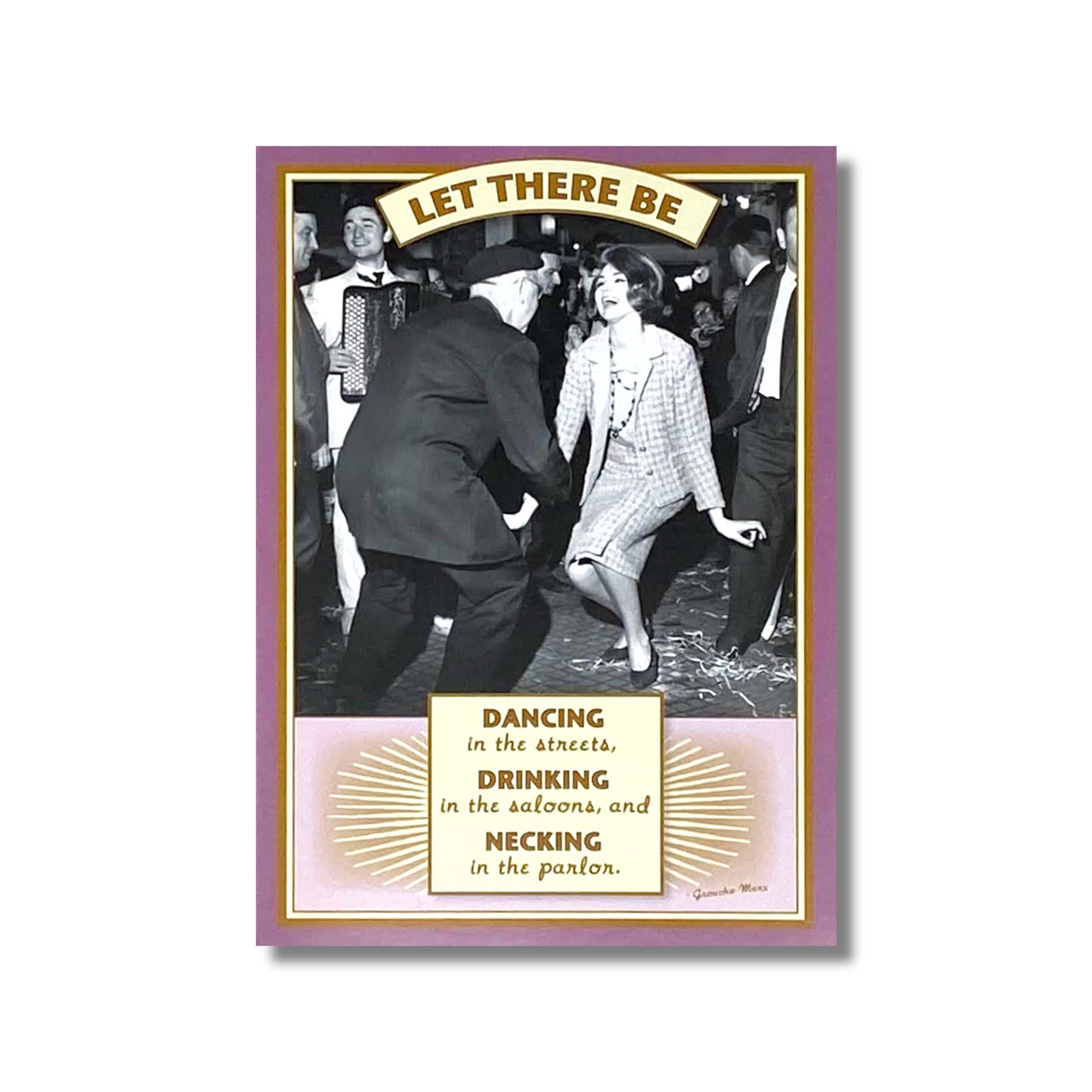 Birthday Card — Let there be dancing in the streets . . .
