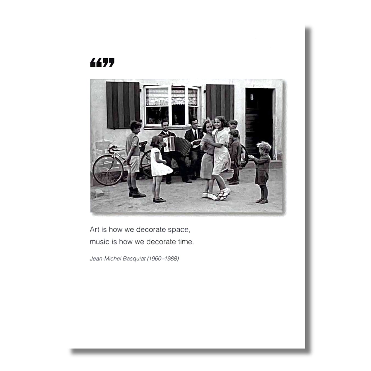 Inspiration Card — Art is how we decorate space . . .