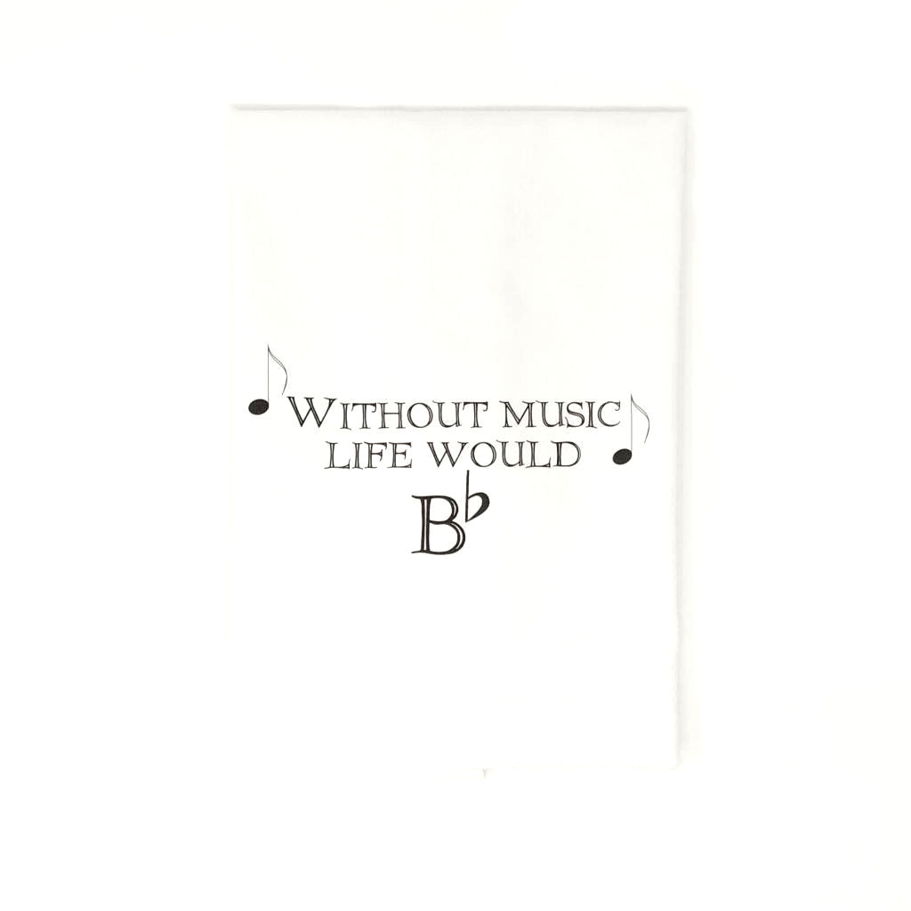 Without Music . . . Dish Towel