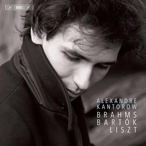 Alexandre Kantorow: Brahms, Bartók, Liszt (SACD)