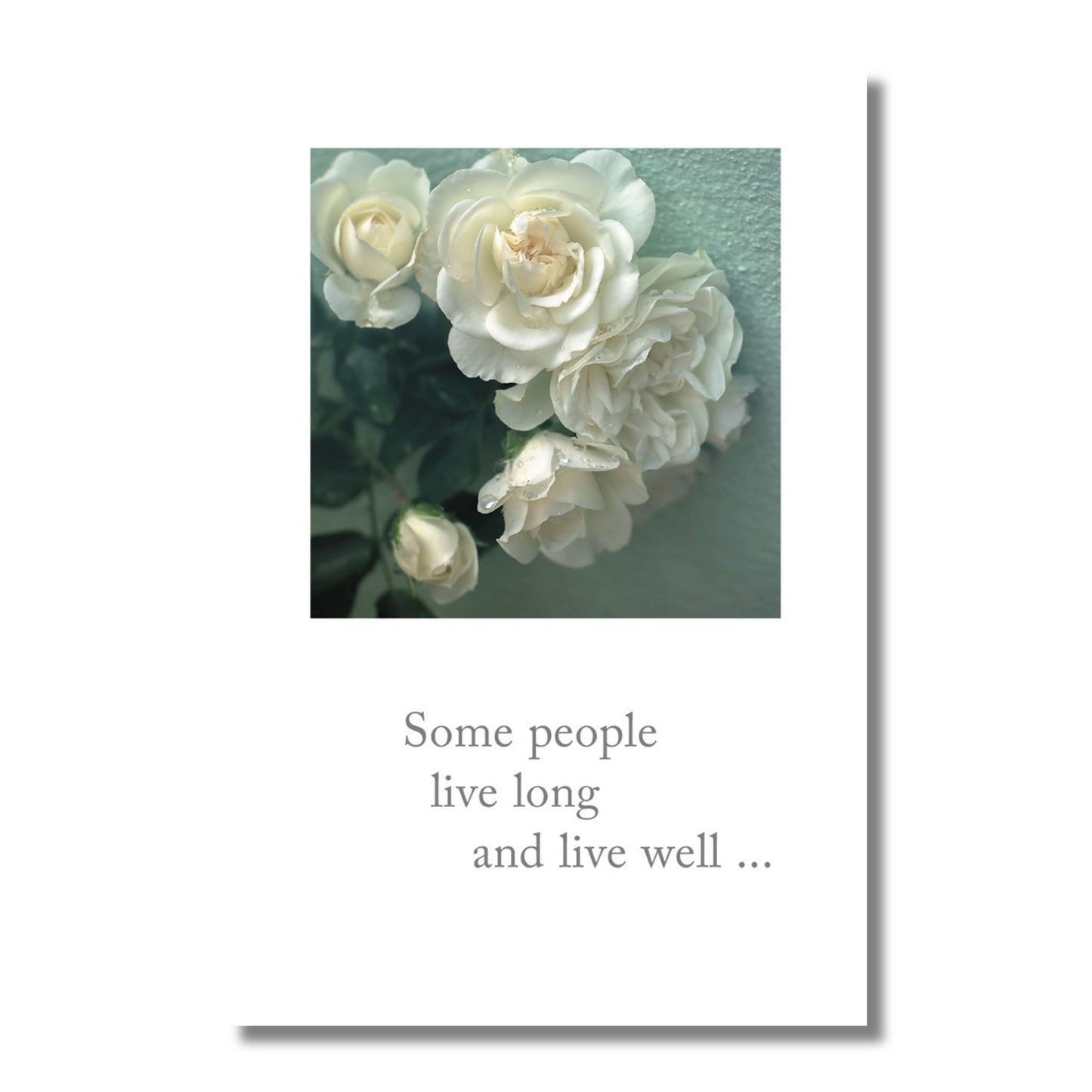 Sympathy Card — Some People Live Long . . .