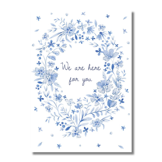 Sympathy Card — We are Here for You