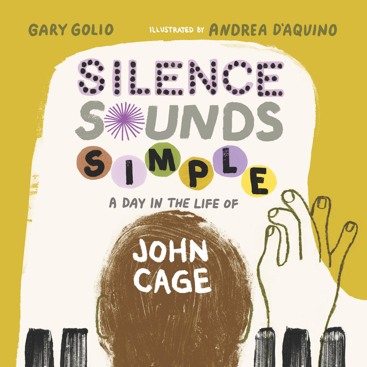 Silence Sounds Simple: A Day in the Life of John Cage, Golio