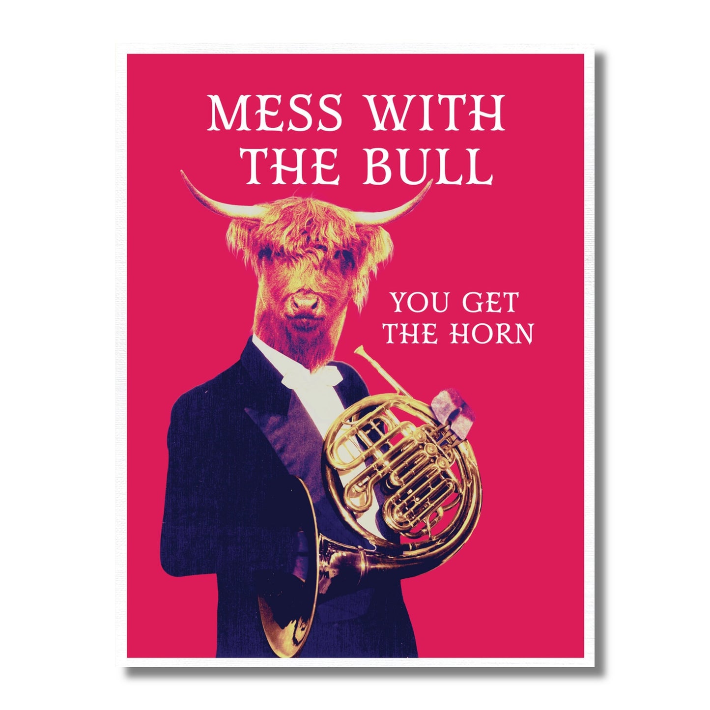 Blank Card — Mess with the Bull . . .