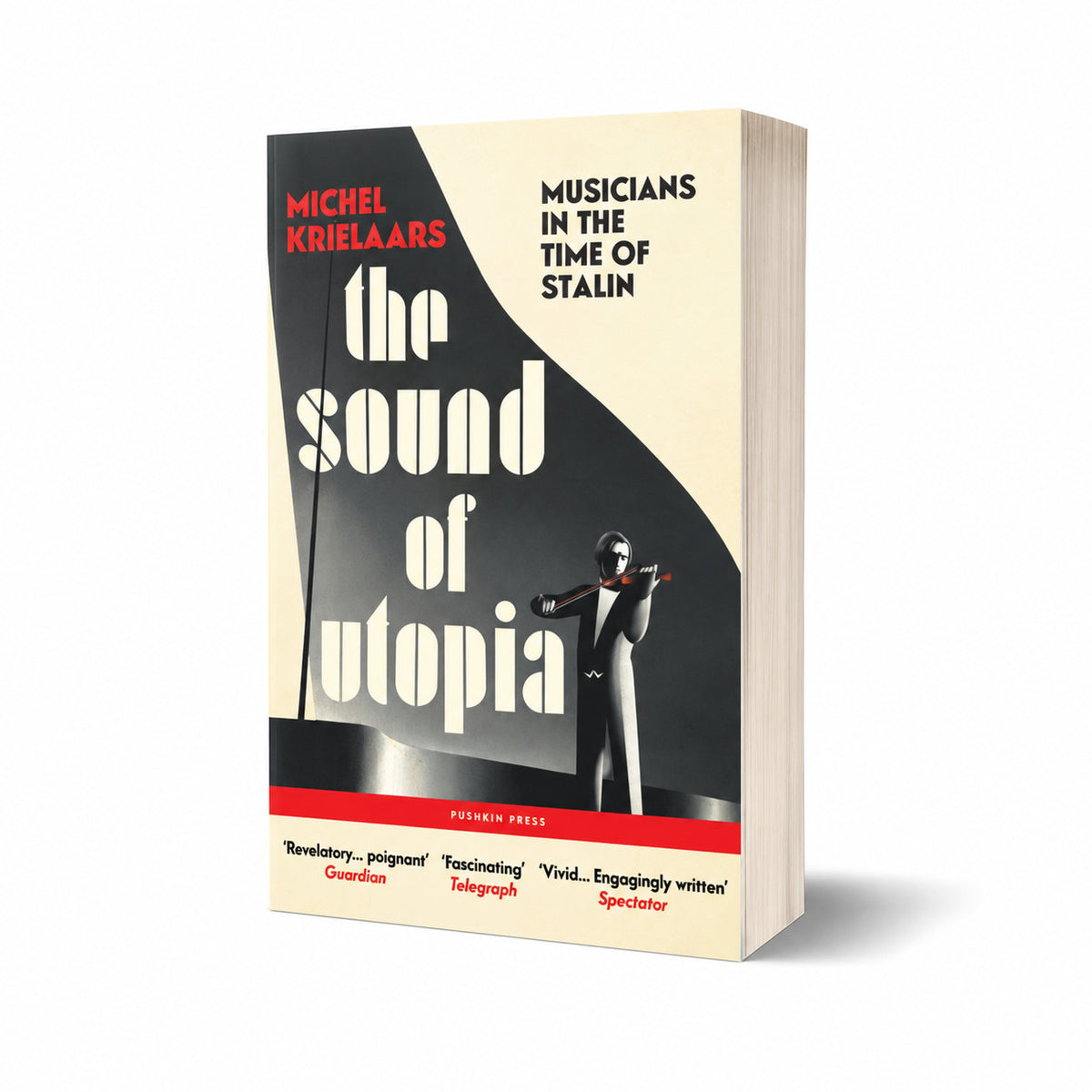 The Sound of Utopia: Musicians in the Time of Stalin, Krielaars