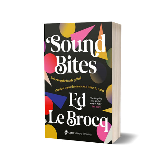 Sound Bites: The Bendy Path of Classical Music, Le Brocq