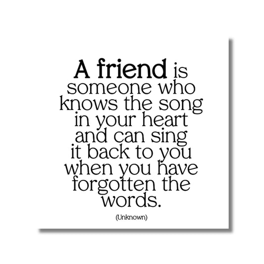 Friendship Card — A friend is someone ...