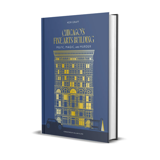 Chicago's Fine Arts Building: Music, Magic and Murder