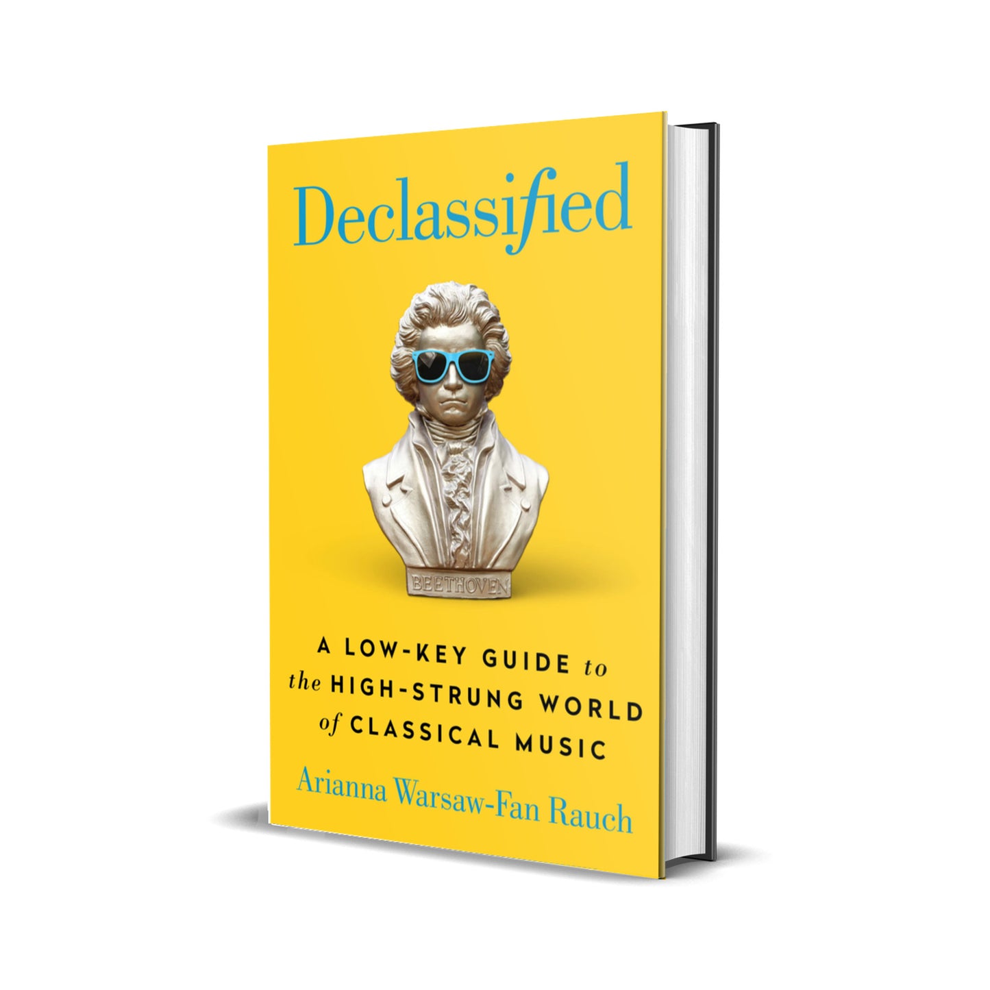 Declassified: A Low-Key Guide to the World of Classical Music