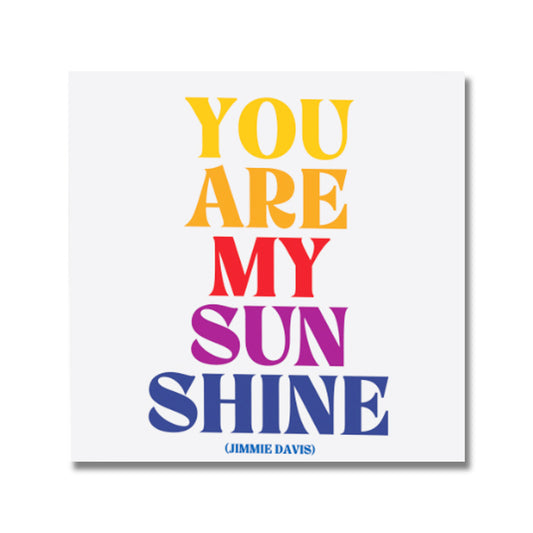 Friendship Card — You are my Sunshine