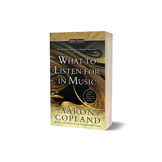 What to Listen for in Music, Copland