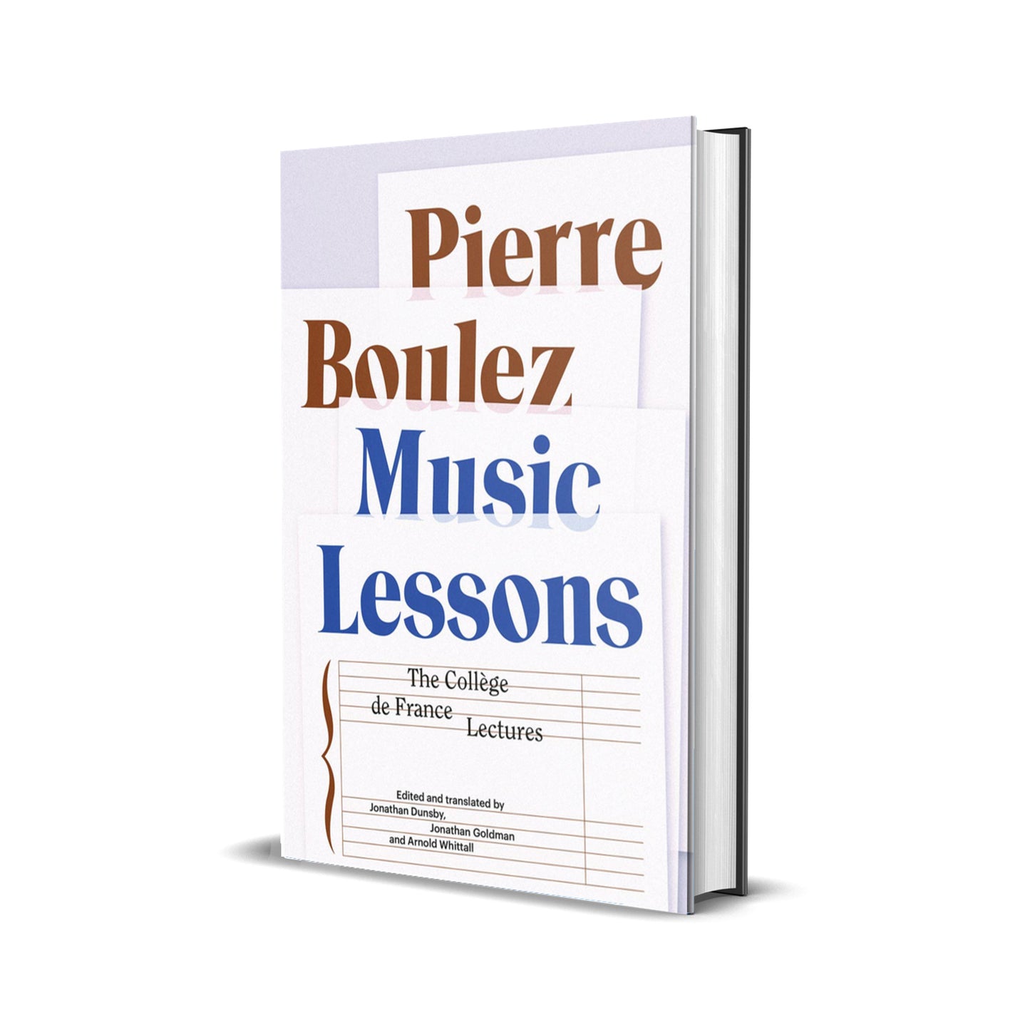 Music Lessons: The Collège de France Lectures, Boulez