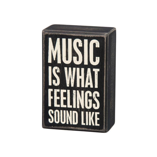 Music is What Feelings Sound Like Decorative Sign