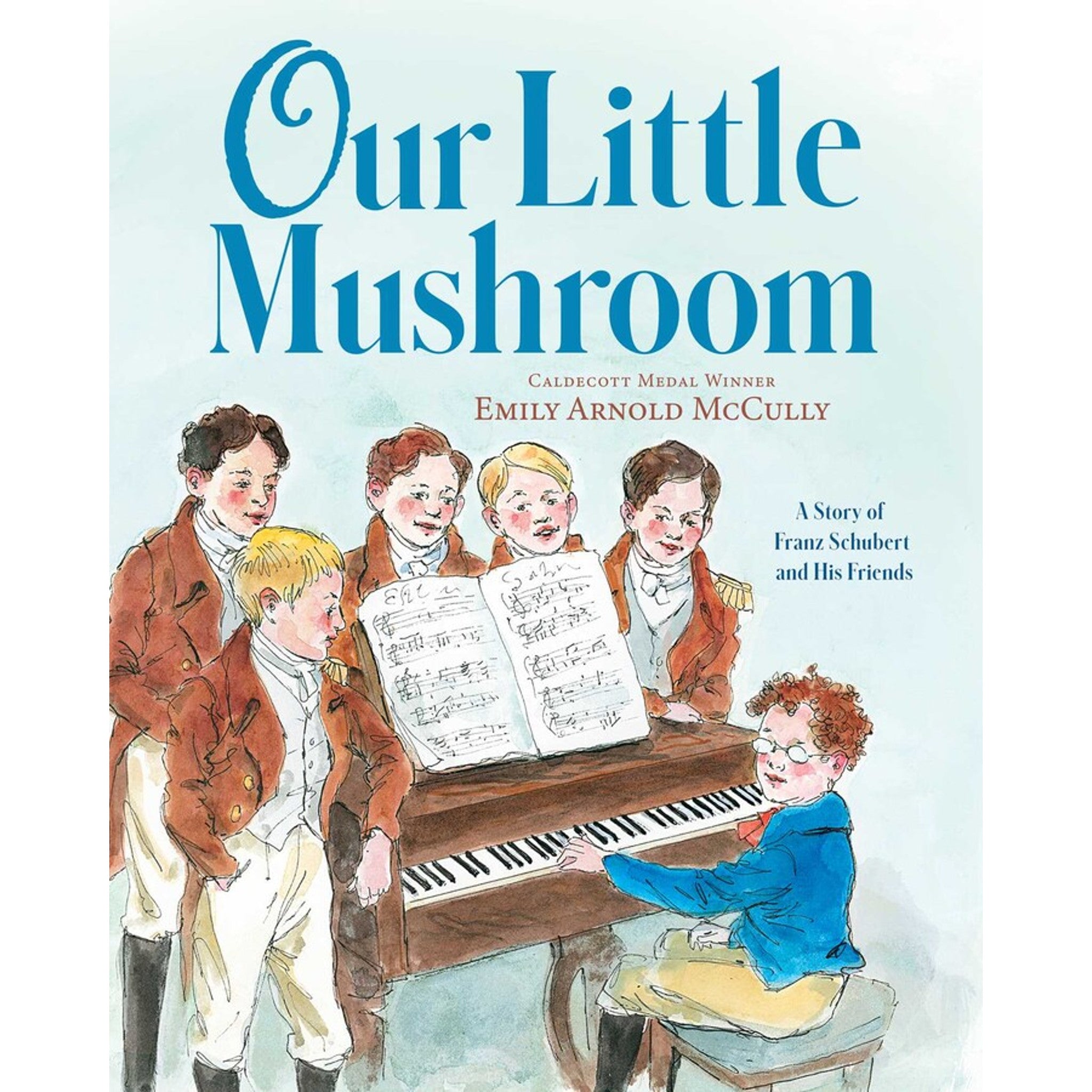 Our Little Mushroom: A Story of Franz Schubert, McCully – The Symphony Store