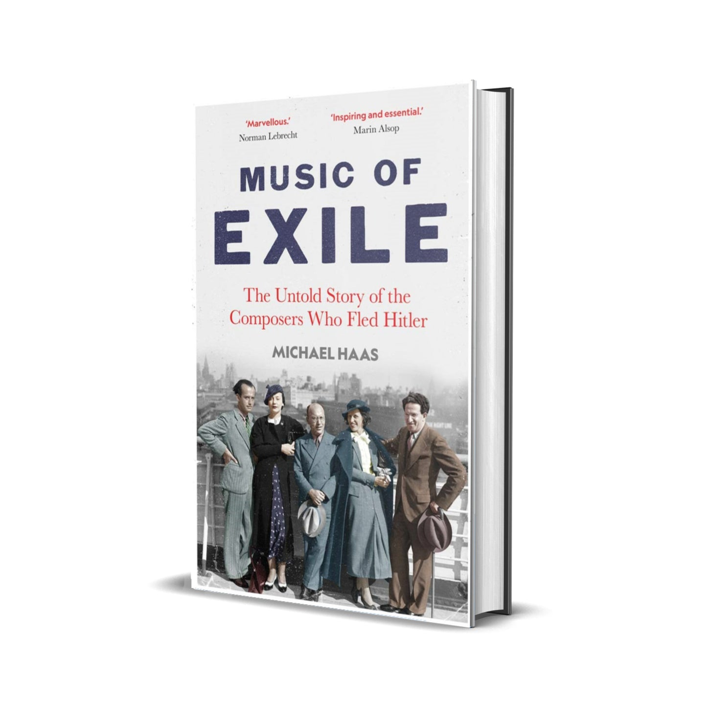 Music of Exile: The Untold Story of the Composers who Fled Hitle