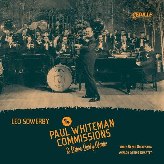 Sowerby: The Paul Whiteman Commissions (CD)