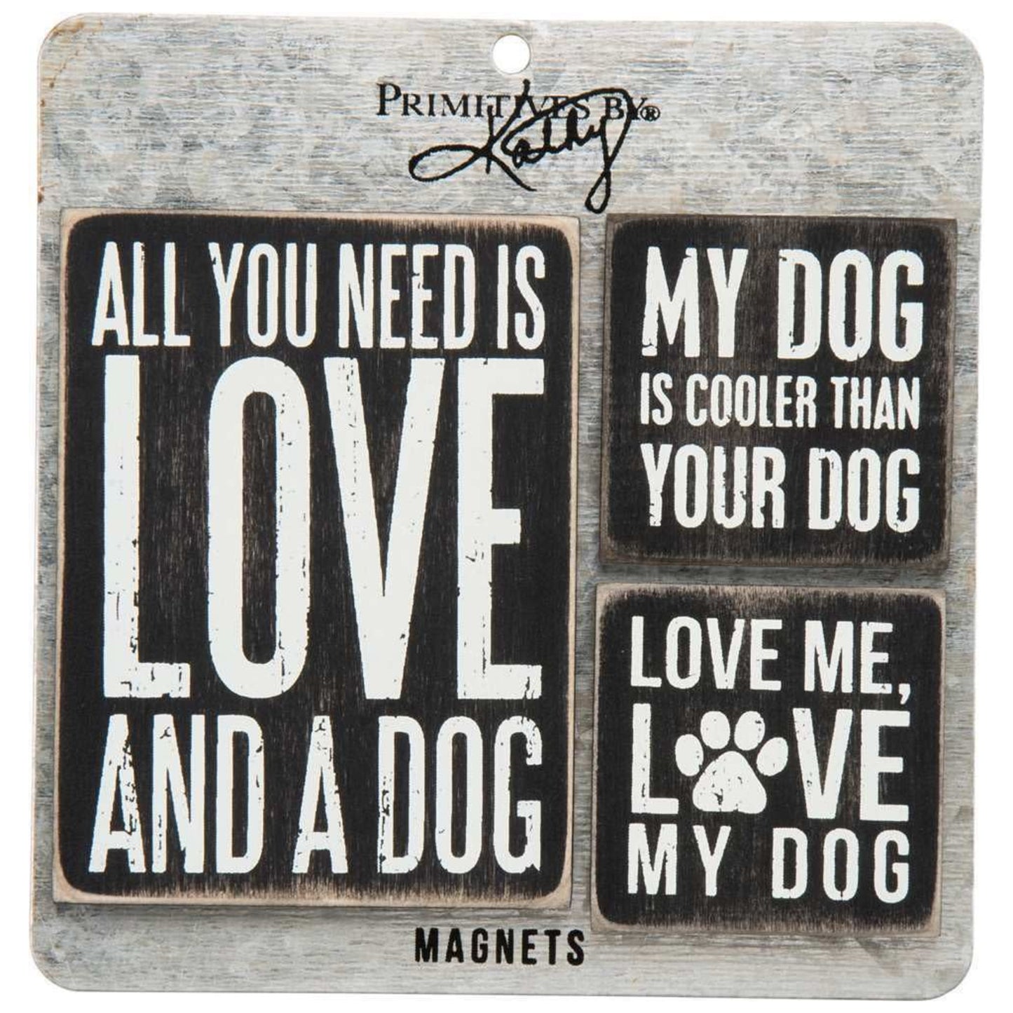 All you need is love and a dog . . . Magnet Set